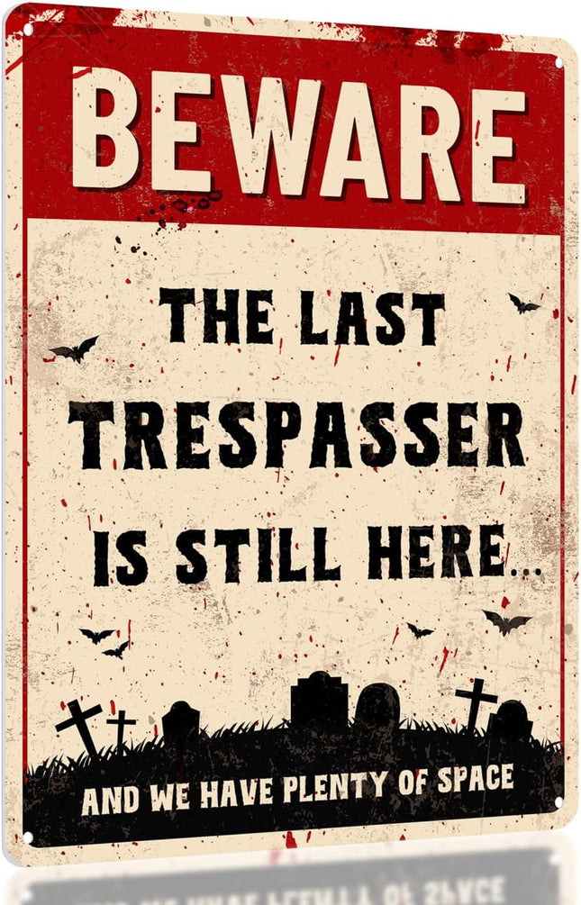 Funny Halloween Decor Sign - Halloween Graveyard Decorations, Funny No Trespassing Sign, Beware the Last Trespasser Is Still Here, Outdoor Fence Halloween Decor, Cemetery Halloween Decorations by , Halloween