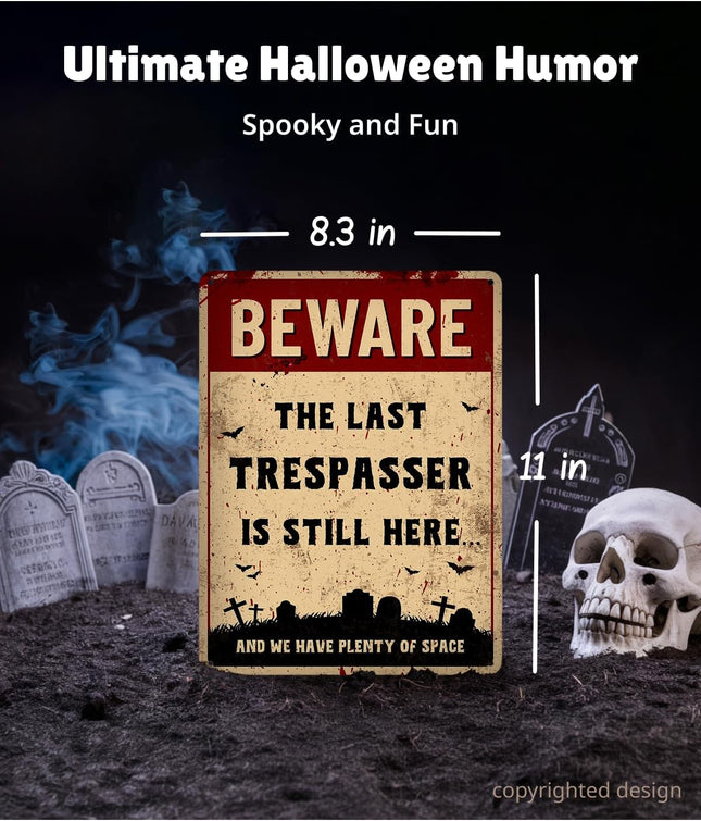 Funny Halloween Decor Sign - Halloween Graveyard Decorations, Funny No Trespassing Sign, Beware the Last Trespasser Is Still Here, Outdoor Fence Halloween Decor, Cemetery Halloween Decorations by , Halloween
