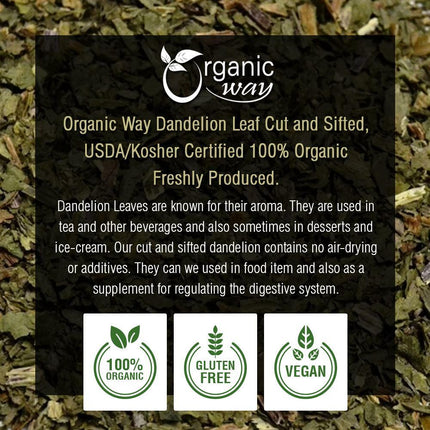 Organic Way Dandelion Leaf Cut & Sifted - Organic, Kosher & USDA Certified